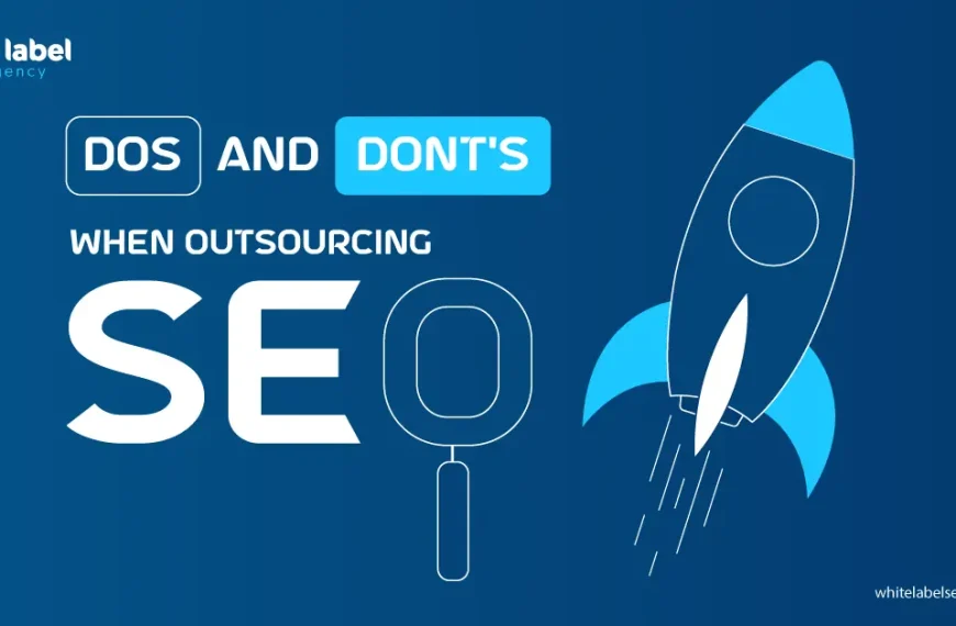 Do’s and Don’ts When Outsourcing SEO (Infographic)
