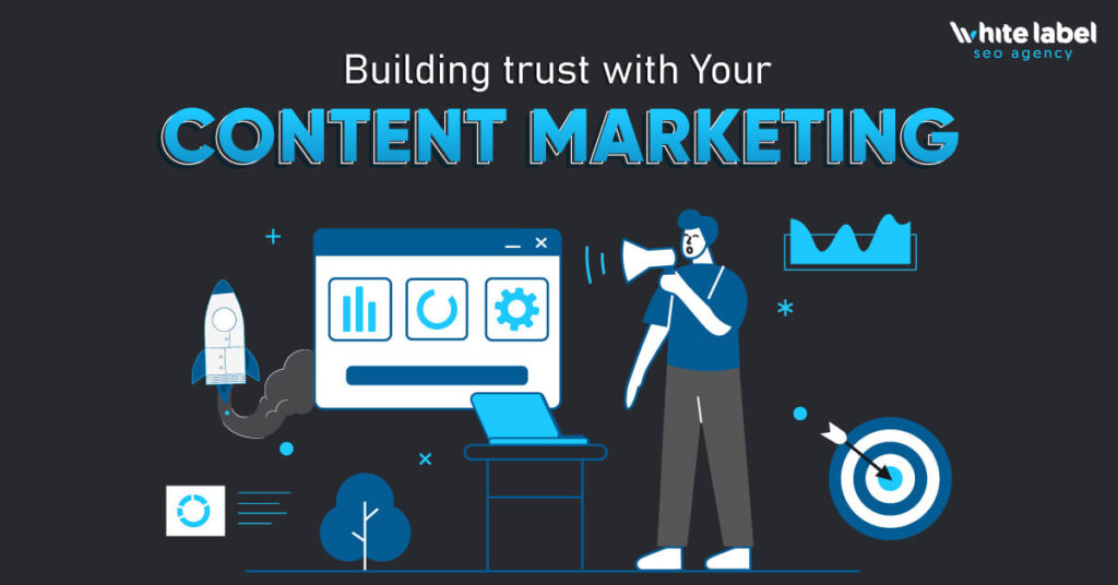 Trust With Your Content Marketing