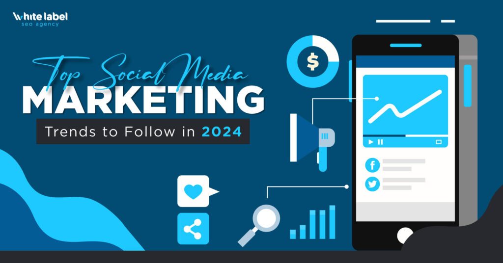 Top Social Media Marketing Trends to Follow in 2024 featured image
