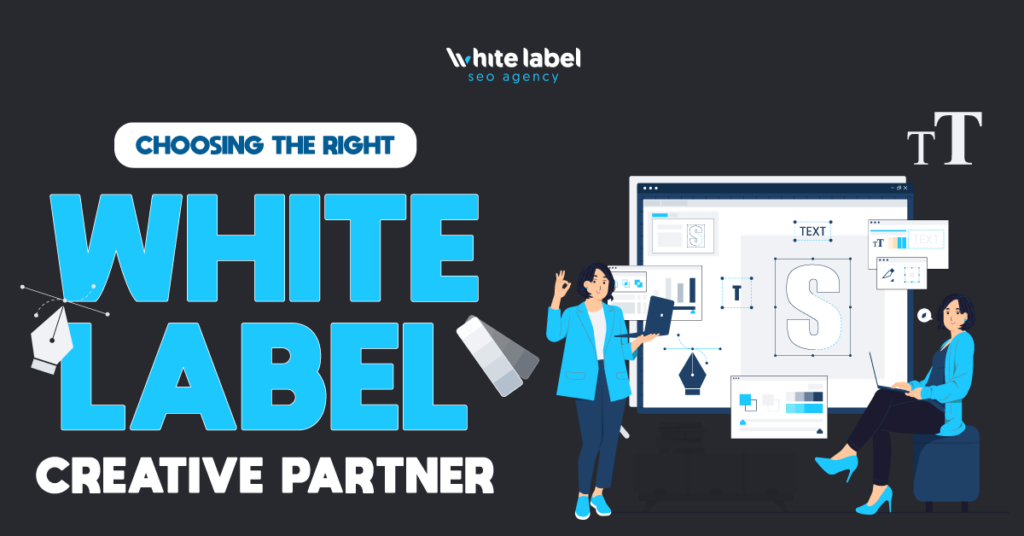 Featured image of Choosing the Right White Label Creative Partner